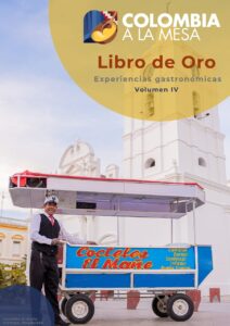 Cocina, identidad y turismo así es el Libro de Oro del turismo gastronómico en Colombia